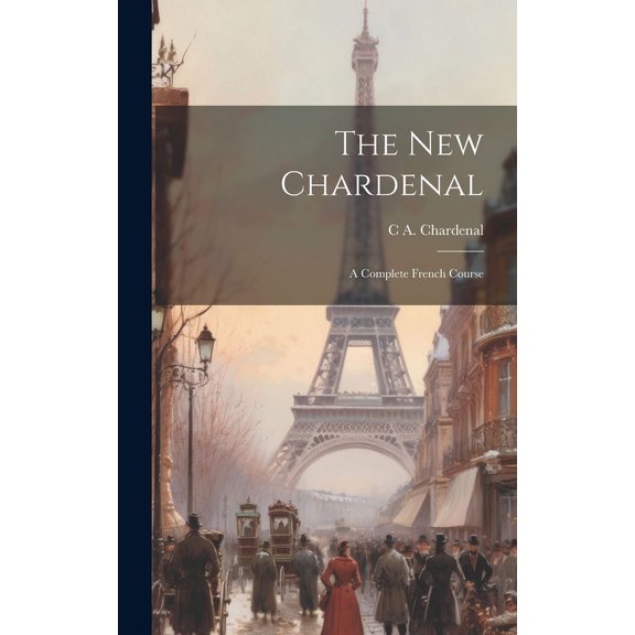 The New Chardenal : A Complete French Course (Hardcover)