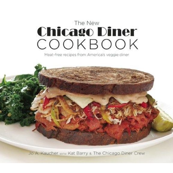 Pre-Owned The New Chicago Diner Cookbook: Meat-Free Recipes from America's Veggie Diner (Paperback) 1572841540 9781572841543