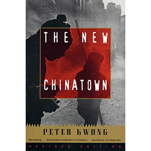 Pre-Owned The New Chinatown: Revised Edition (Paperback) by Peter Kwong