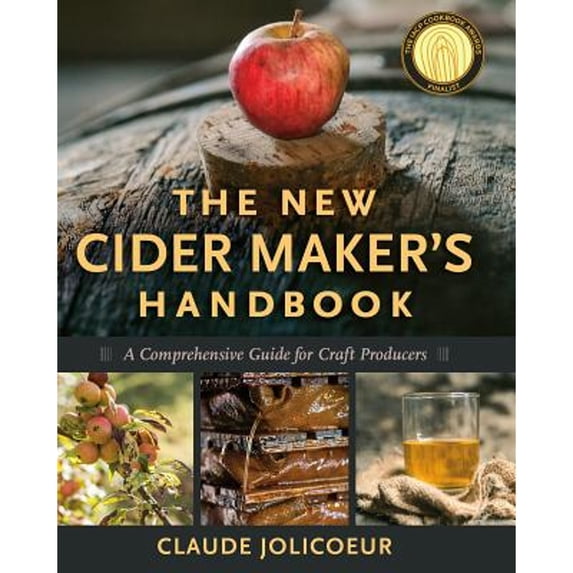 Pre-Owned The New Cider Maker's Handbook: A Comprehensive Guide for Craft Producers (Hardcover) 1603584730 9781603584739