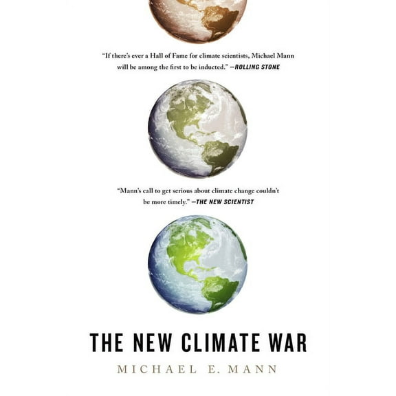 The New Climate War: The Fight to Take Back Our Planet, (Paperback)