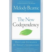 The New Codependency Help and Guidance for Todays Generation, Paperback