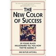 thumbnail image 1 of Pre-Owned The New Color of Success: Twenty Young Black Millionaires Tell You How They're Making It (Paperback) 0761535381 9780761535386, 1 of 1