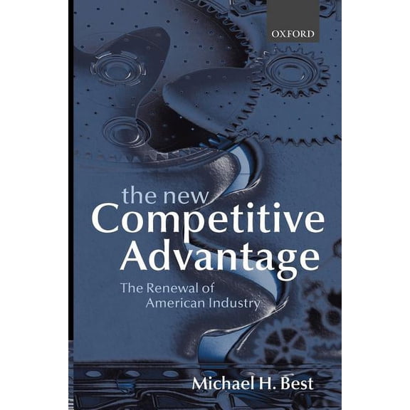The New Competitive Advantage: The Renewal of American Industry, (Paperback)