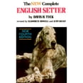 thumbnail image 1 of Pre-Owned The New Complete English Setter: A Compilation of Interesting Facts, Data, and Observations on Breeding, Raising, Training, Showing, and Hunting English Setters Paperback, 1 of 1