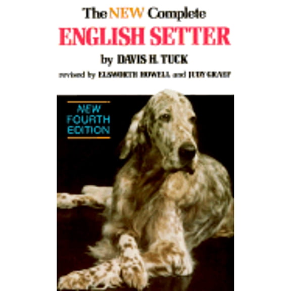 Pre-Owned The New Complete English Setter: A Compilation of Interesting Facts, Data, and Observations on Breeding, Raising, Training, Showing, and Hunting English Setters Paperback