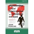 thumbnail image 1 of The New Confessions of an Economic Hit Man (Large Print 16 Pt Edition), (Paperback), 1 of 1