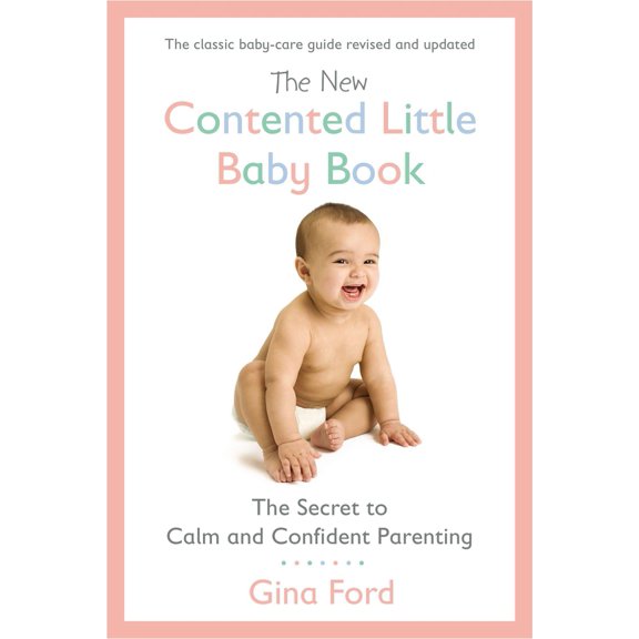 Pre-Owned The New Contented Little Baby Book: The Secret to Calm and Confident Parenting (Paperback) 0451415655 9780451415653