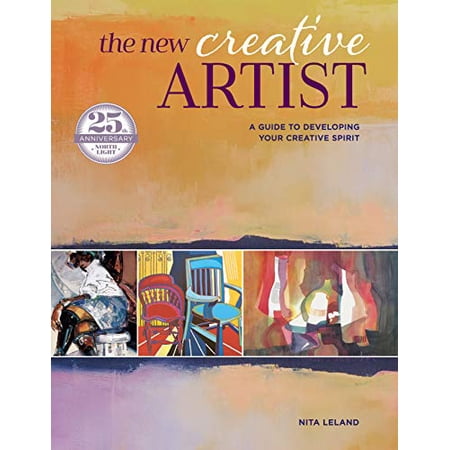 The New Creative Artist: A Guide to Developing Your Creative Spirit (Hardcover) by Nita Leland