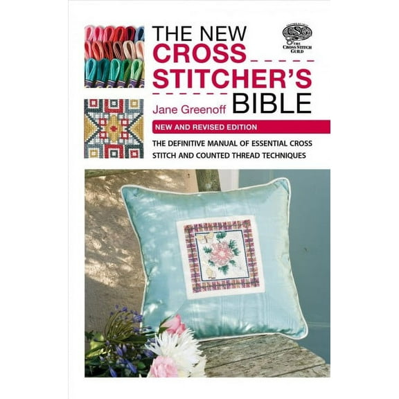 The New Cross Stitcher's Bible Jane Greenoff (Paperback)