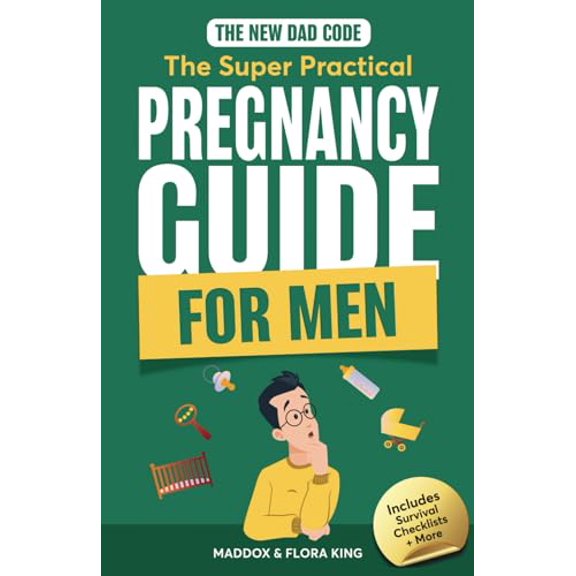 Pre-Owned The New Dad Code: The Super Practical Pregnancy Guide for Men: Master the 9 Month Journey & Become the Ultimate Supportive Partner w/ Tips & Hacks for ... Time Fathers (Handbook Paperback
