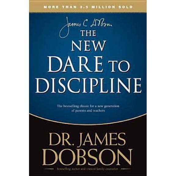 The New Dare to Discipline (Paperback) by Dr. James C Dobson