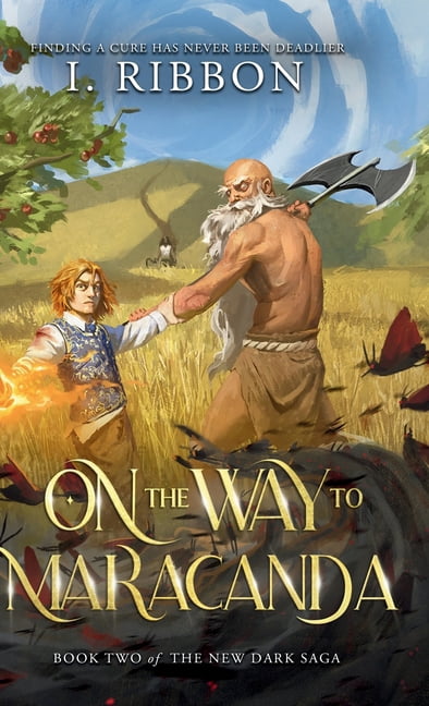 The New Dark Saga On the Way to Maracanda, Book 2, (Hardcover)