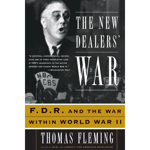The New Dealers' War: FDR and the War Within World War II, (Paperback)