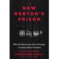 thumbnail image 1 of The New Debtors' Prison : Why All Americans Are in Danger of Losing Their Freedom (Hardcover), 1 of 2