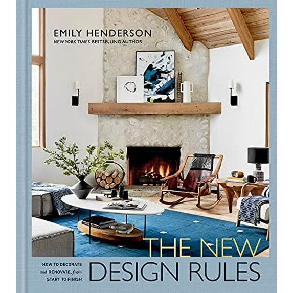 Pre-Owned The New Design Rules: How to Decorate and Renovate, from Start to Finish: An Interior Design Book (Hardcover) 1984826484 9781984826480