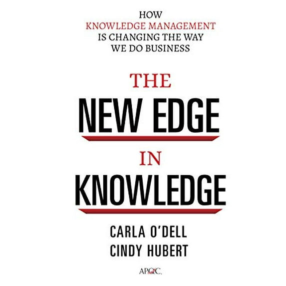 Pre-Owned The New Edge in Knowledge: How Knowledge Management Is Changing the Way We Do Business (Hardcover) 0470917393 9780470917398