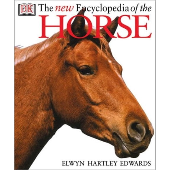 Pre-Owned The New Encyclopedia of The Horse (Hardcover) 0789471817 9780789471819