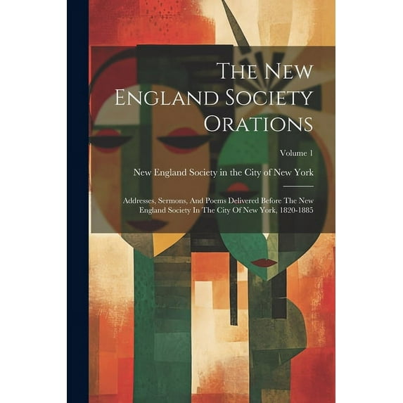 The New England Society Orations (Paperback)