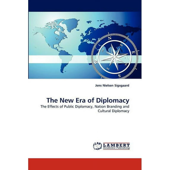 The New Era of Diplomacy (Paperback)