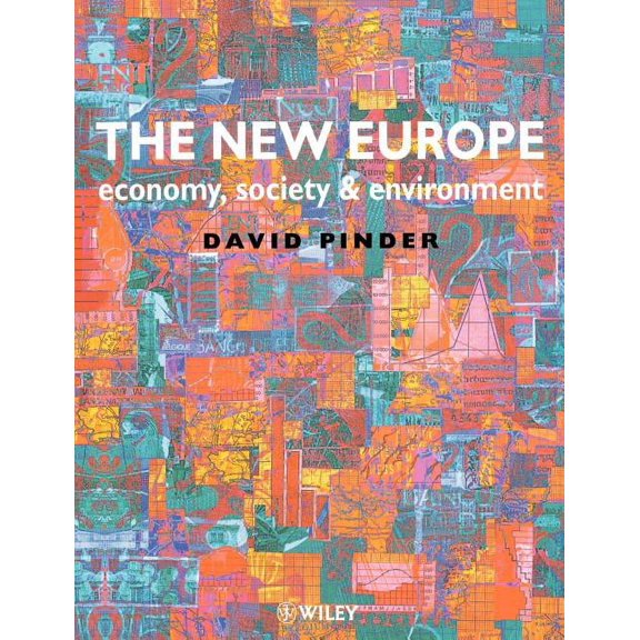 The New Europe: Economy, Society and Environment, (Paperback)