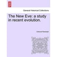 thumbnail image 1 of The New Eve : A Study in Recent Evolution. (Paperback), 1 of 1