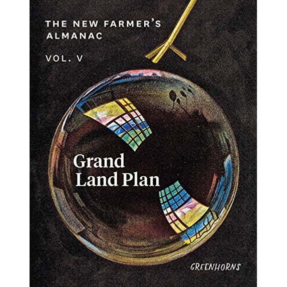 Pre-Owned The New Farmer's Almanac, Volume V: Grand Land Plan (Paperback) 0986320536 9780986320538