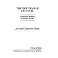 thumbnail image 1 of Pre-Owned The New Female Criminal : Empirical Reality or Social Myth? 9780030620072 Used, 1 of 1