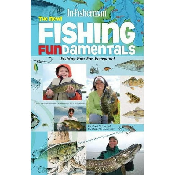 Pre-Owned The New! Fishing Fundamentals: Fishing Fun for Everyone! (In-fisherman Library) (Paperback) 1934622117 9781934622117