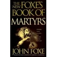 thumbnail image 1 of Pre-Owned The New Foxe's Book of Martyrs (Paperback) by John Foxe, 1 of 1