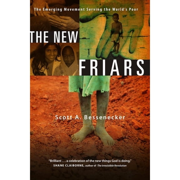 The New Friars: The Emerging Movement Serving the World's Poor, (Paperback)