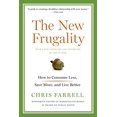 thumbnail image 1 of Pre-Owned The New Frugality: How to Consume Less, Save More, and Live Better (Paperback) 1608193438 9781608193431, 1 of 1
