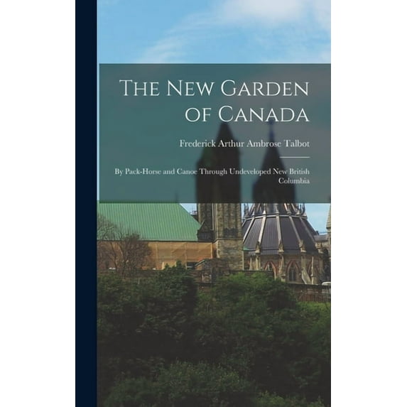 The New Garden of Canada (Hardcover)