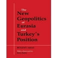 thumbnail image 1 of The New Geopolitics of Eurasia and Turkey's Position, (Paperback), 1 of 1
