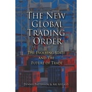The New Global Trading Order, Hardcover