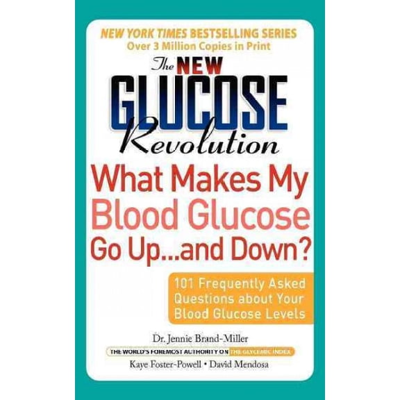 Pre-Owned The New Glucose Revolution What Makes My Blood Glucose Go Up . . . and Down: 101 Frequently Asked Questions about Your Blood Glucose Levels (Paperback) 1569243026 9781569243022