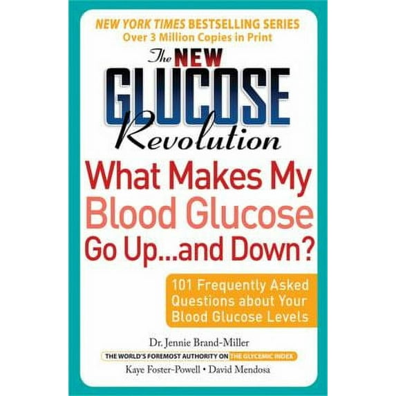 Pre-Owned The New Glucose Revolution What Makes My Blood Glucose Go up ... and Down? : 101 Frequently Asked Questions about Your Blood Glucose Levels (Paperback) 9781569243022