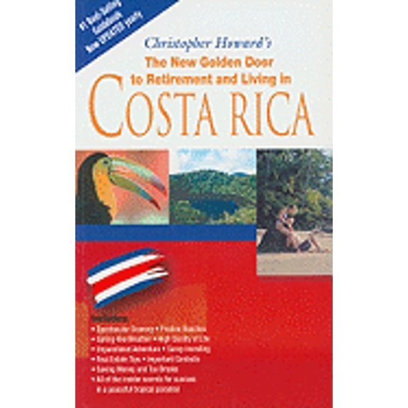 Pre-Owned The New Golden Door to Retirement and Living in Costa Rica (Paperback) 1881233650 9781881233657