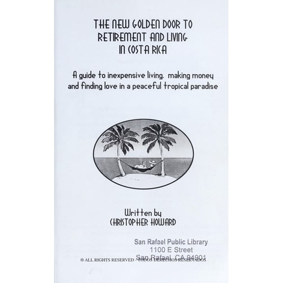 Pre-Owned The New Golden Door to Retirement and Living in Costa Rica 14th Edition (Paperback) 1881233588 9781881233589