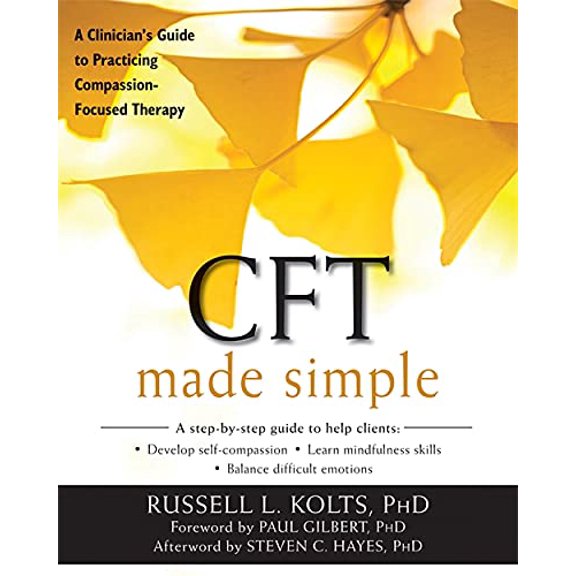 Pre-Owned CFT Made Simple: A Clinician's Guide to Practicing Compassion-Focused Therapy (The New Harbinger Made Simple Series) Paperback