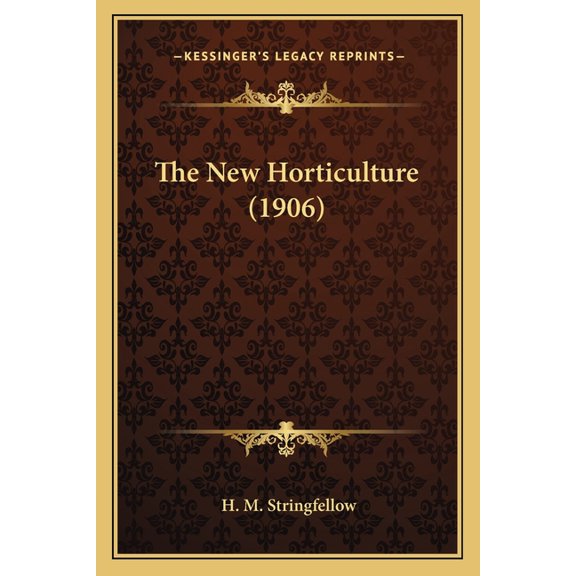 The New Horticulture (1906) (Paperback)