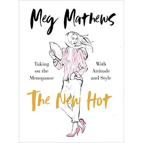 Pre-Owned The New Hot: Taking on the Menopause with Attitude and Style Hardcover