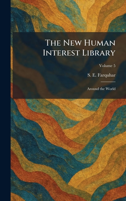 The New Human Interest Library: Around the World, (Hardcover)