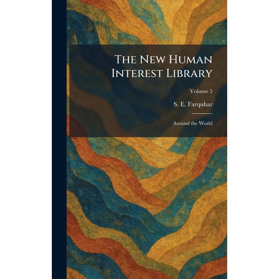 The New Human Interest Library: Around the World, (Hardcover)