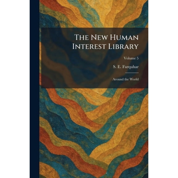 The New Human Interest Library: Around the World, (Paperback)