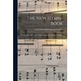 thumbnail image 1 of The New Hymn-book: a Collection of Hymns for Public, Social, and Domestic Worship. Paperback 1013506642 9781013506642 Methodist Episcopal Church, South, 1 of 1