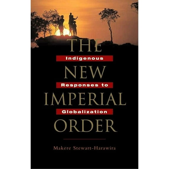 The New Imperial Order: Indigenous Responses to Globalization, (Paperback)