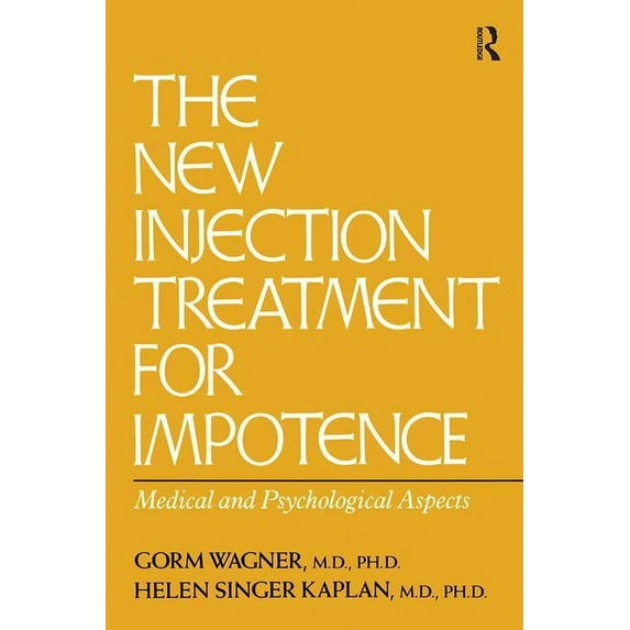 The New Injection Treatment For Impotence: Medical And Psychological Aspects, (Paperback)