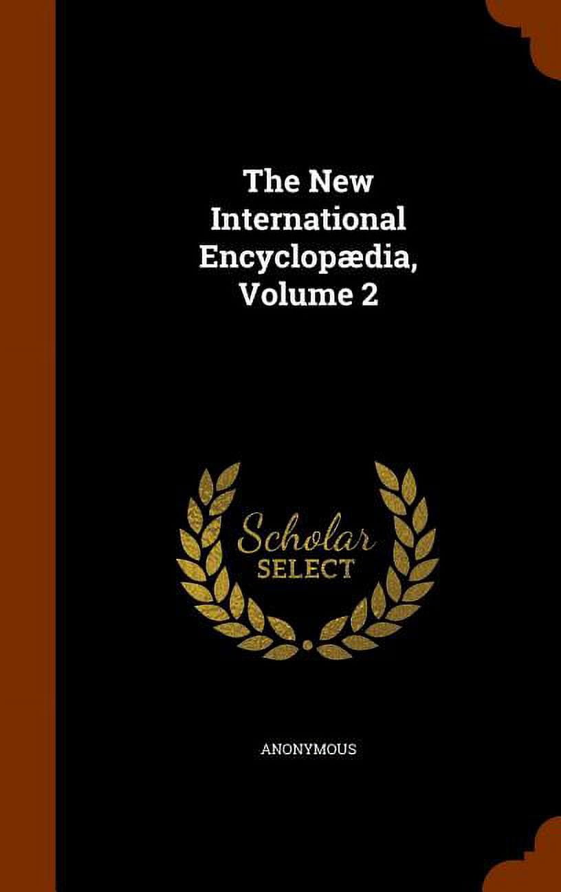 The New International Encyclopaedia, Volume 2 (Hardcover)