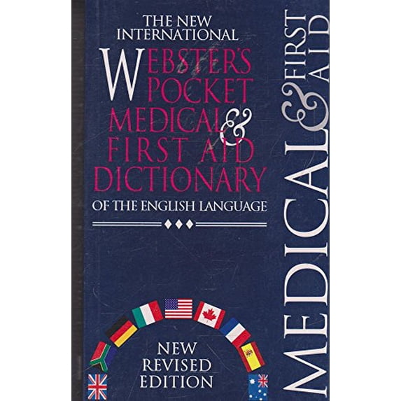 Pre-Owned The New International Webster's Pocket Medical & First Aid Dictionary of the English Language, 9781552802748, 1552802744, Paperback, New Revised Edition edition